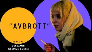 "Avbrott" - kortfilm 2026