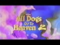 All Dogs Go To Heaven 2 Commercial 1996