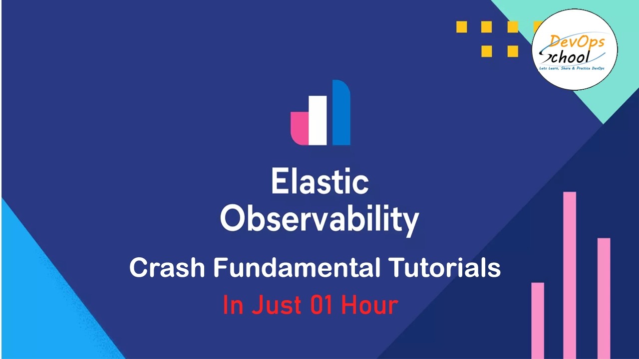 Learn Elastic Observability in Just 1 Hour   A Crash Fundamental Tutorials