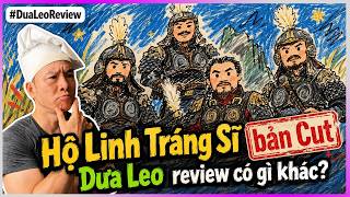 Hộ Linh Tráng Sĩ bản Cut Dưa Leo Review có gì khác?