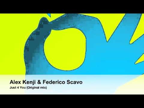 Alex Kenji & Federico Scavo - Just 4 You (Original Mix)