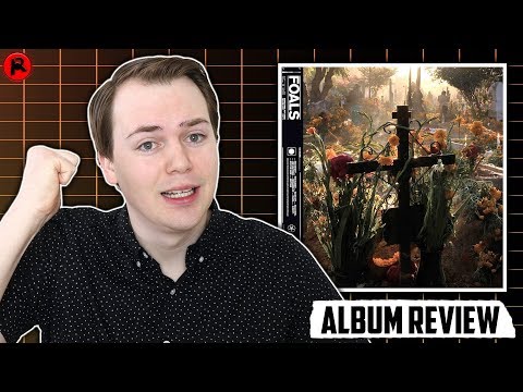 Foals - Everything Not Saved Will Be Lost (Part 2) | Album Review