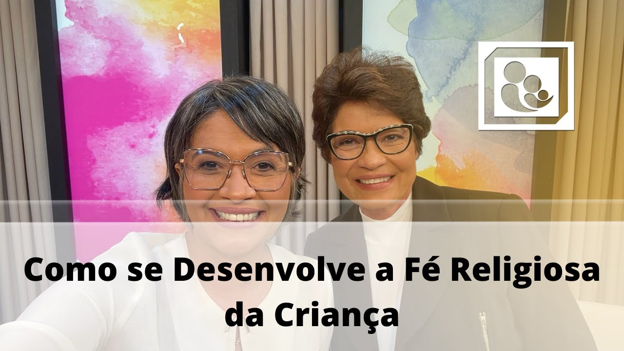 Como se Desenvolve a Fé Religiosa da Criança