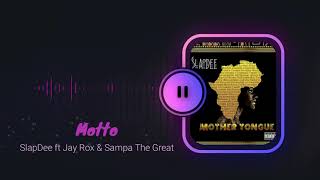 Motto - SlapDee ft. Jay Rox & SampaThe Great | Mother Tongue (Official Audio)