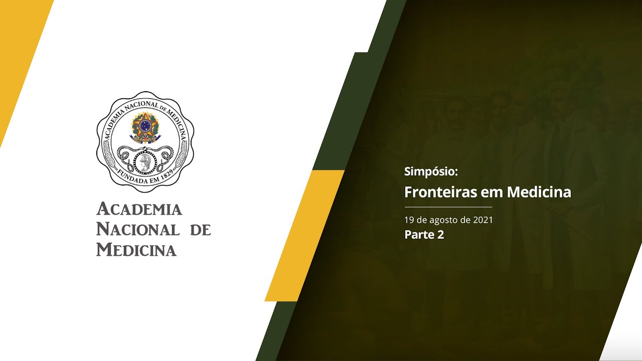 Simpósio Fronteiras em Medicina – 19 de agosto de 2021 [PARTE II]