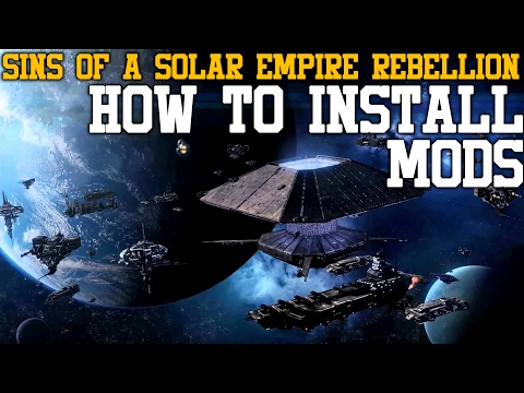 HowTo Install Mods For Sins of a Solar Empire Rebellion