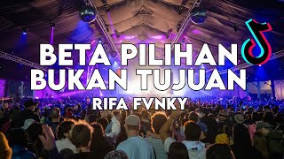 Download lagu DJ BETA PILIHAN BUKAN TUJUAN  VIRAL TIKTOK‼️ Rifa Fvnky  REMIX FULL BASS Nwrmxx mp3
