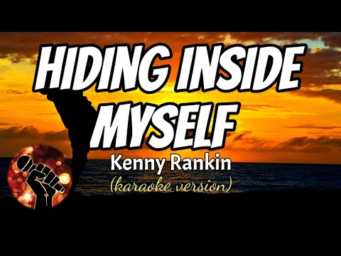 HIDING INSIDE MYSELF - KENNY RANKIN (karaoke version)
