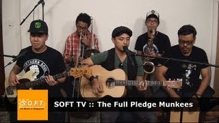 SOFT TV :: The Full Pledge Munkees  [Singapore Music]