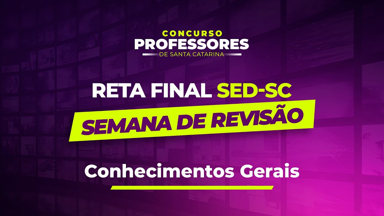 RETA FINAL SED-SC | Conhecimentos Gerais (1ª aula gratuita)