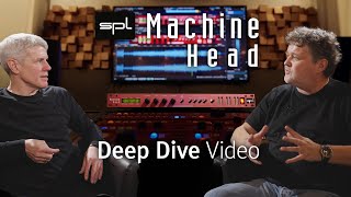 Video thumbnail for SPL Machine Head – Deep Dive Video by SPL - Sound Performance Lab