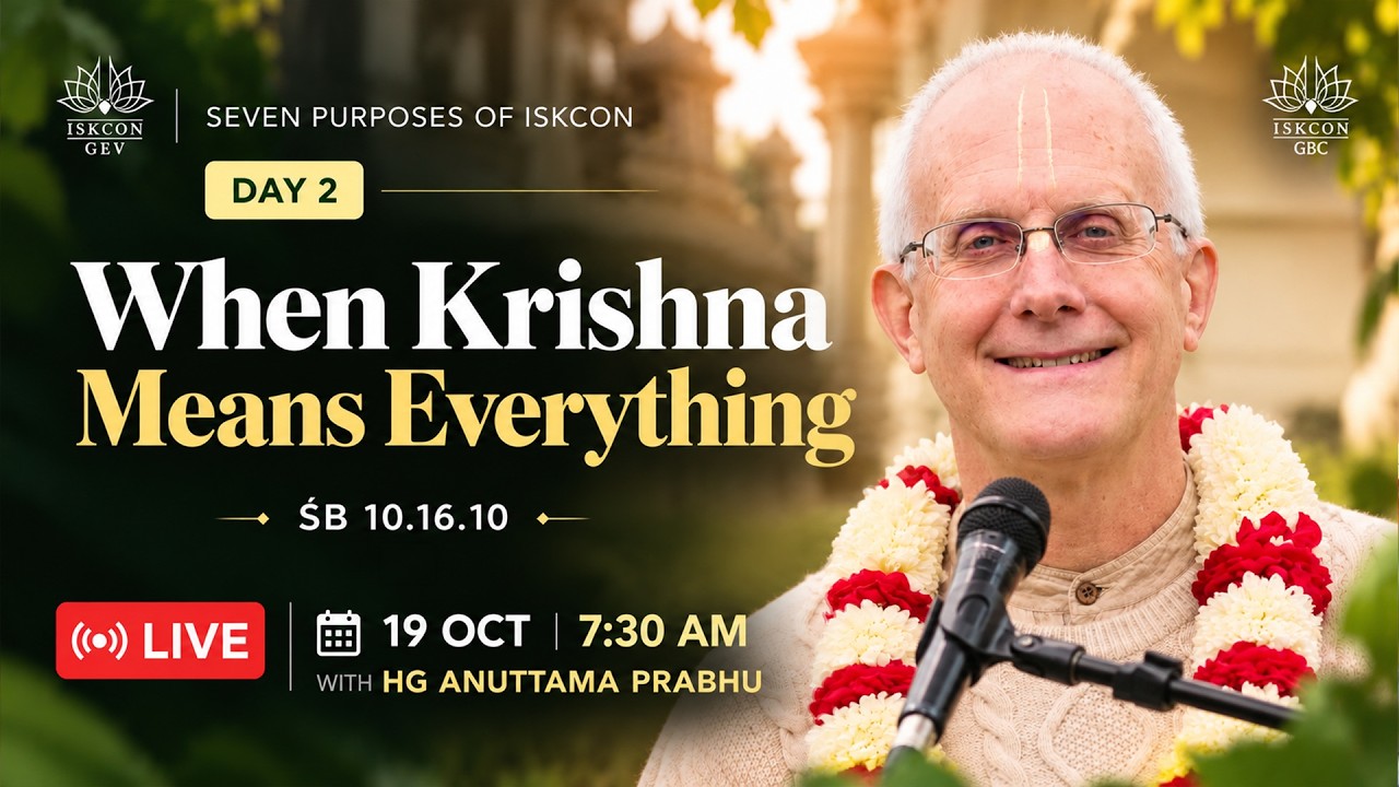 Day 2 | When Everything Is Offered to Krishna | ŚB 10.16.10 | HG Anuttama Prabhu