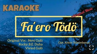 Download lagu Karaoke Faero Todo | Original Vocal | Novi Gulo | Vivied Gulo | Rocky Duha mp3