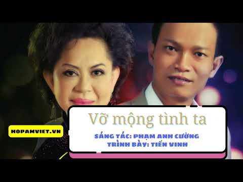 Vỡ mộng tình ta - Tiến Vinh