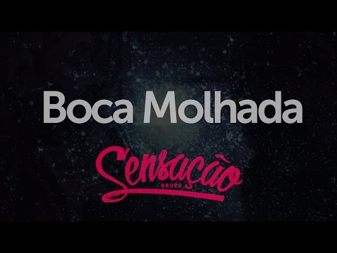 Boca Molhada video