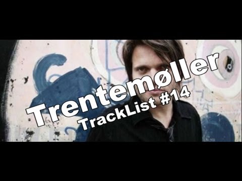 TrackList #14 Trentemøller DJ Mix for East Village Radio  2011 10 14