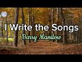 I Write The Songs || Barry Manilow || Lyrics