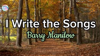 I Write The Songs || Barry Manilow || Lyrics