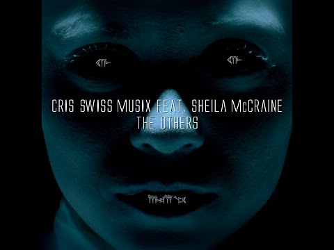 CRIS SWISS MUSIX FEAT. SHEILA McCRAINE - THE OTHERS