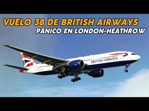 British Airways Flight 38 – Panic at Heathrow