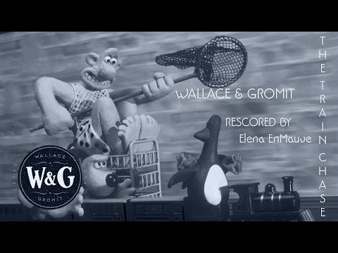 Wallace & Gromit - The Wrong Trousers | The Train Chase - Rescored (Elena EnMauve)