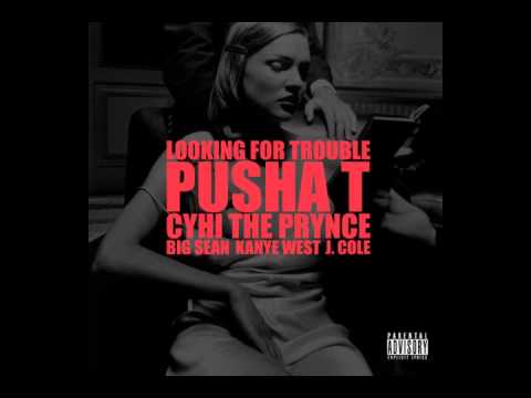 Kanye West Feat. J.Cole, Pusha T, Big Sean & Cyhi Da Prynce - Looking For Trouble