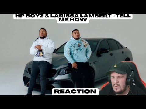 Kraayziie Reacts To Hp Boyz & Larissa Lambert - TELL ME HOW