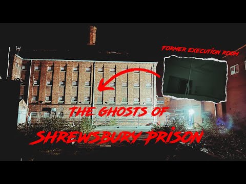 Investigating The Very Haunted Shrewsbury Prison And Its Dark History