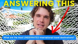 Why These 5 Travel Destinations Are Underrated in 2025