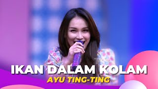 Download lagu Ikan Dalam Kolam | Ayu Ting Ting | BROWNIS (13/9/2) mp3