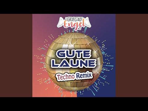 Gute Laune (Techno Remix)