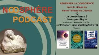 10- La conscience à l'ère quantique, avec Emmanuel RANSFORD