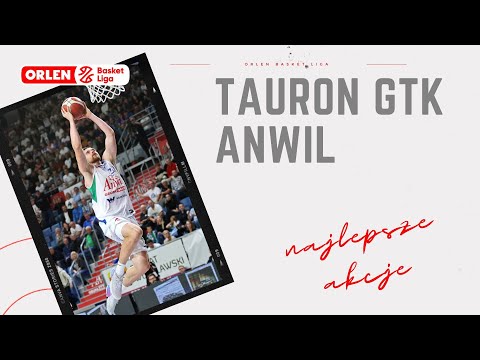 Tauron GTK 🆚 Anwil - najlepsze akcje #ORLENBasketLiga #plkpl