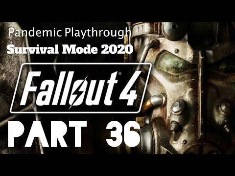 Fallout 4 : Survival Mode | Part 36 | Pandemic Playthrough 2020