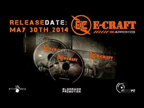 E-Craft - Re-Arrested Teaser