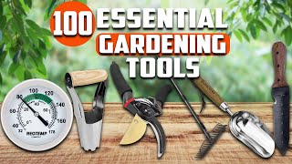 100 ESSENTIAL Garden Tools You Never Knew You Needed