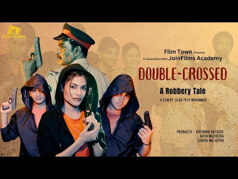 Double Crossed — A Heist Gone Wrong — JoinFilms student short film