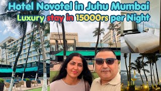 Novotel Juhu Mumbai | Luxury Stay in 15000Rs/ per night couple🤗Stay | Lunch,Brea