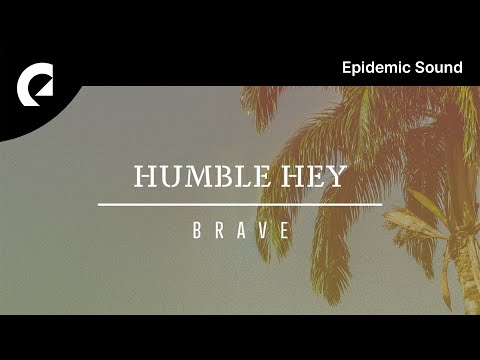 Humble Hey feat. Dinah Smith - Brave