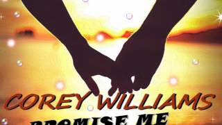 Corey Williams : Promise Me (RnB4U)