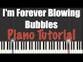 I'm Forever Blowing Bubbles - Piano Tutorial