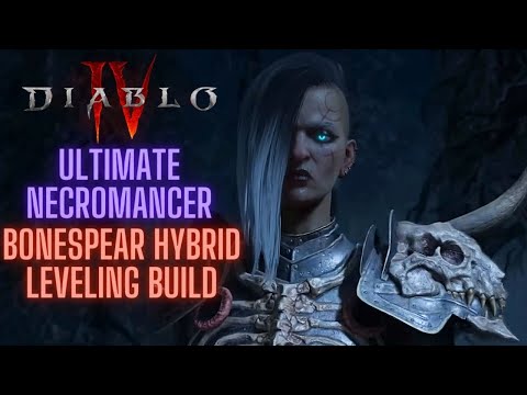 Diablo 4 Ultimate Necromancer Leveling Build Guide 1-50 ~BONESPEAR AND MINNIONS HYBRID BUILD~