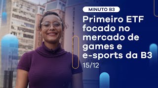 Estreia JOGO11, primeiro ETF focado em games e e-sports da Bolsa | Minuto B3 – 15/12/2021