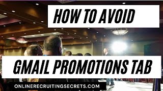 How To Avoid Gmail Promotions Tab