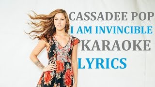 CASSADEE POP -  I AM INVINCIBLE KARAOKE COVER LYRICS
