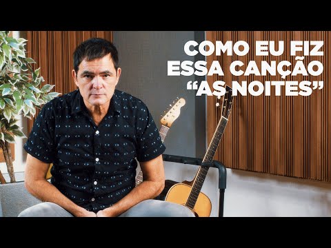 Samuel Rosa - Como Fiz Essa Canção - As Noites