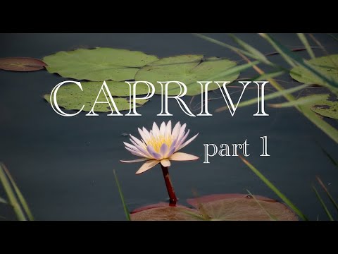 Caprivi part 1