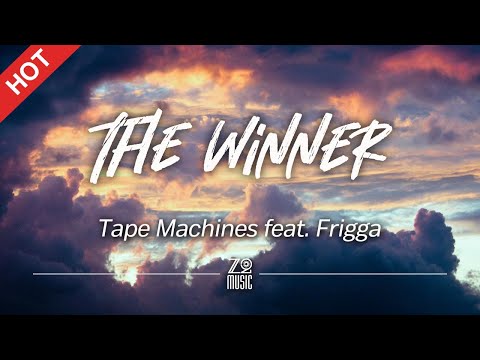 Tape Machines feat. Frigga - The Winner [Lyrics / HD]