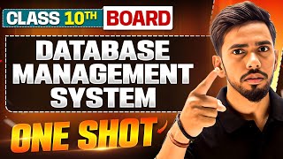DATABASE MANAGEMENT SYSTEM in 1 Shot: FULL CHAPTER (Theory + PYQs) Class 10 Boards | WARRIOR 2025