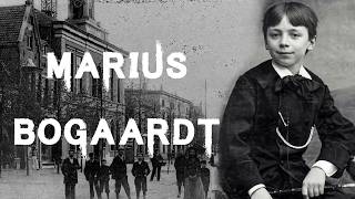 The Disturbing & Sinister Case of Marius Bogaardt
